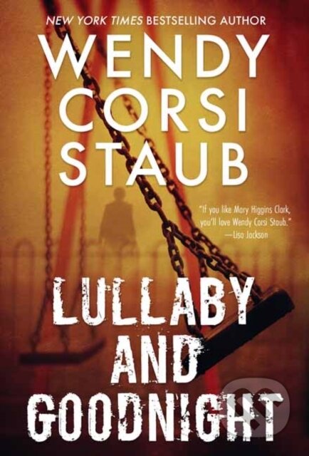 Kniha: Lullaby and Goodnight (Wendy Corsi Staub). , 2021 Kniha: Lullaby and Goodnight (Wendy Corsi Staub). , 2021