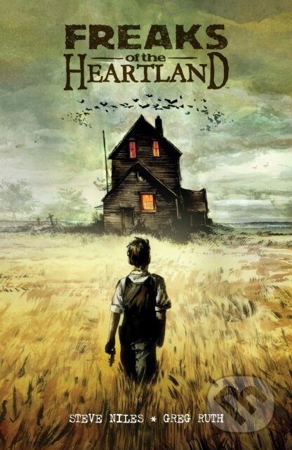 Kniha: Freaks of the Heartland (Greg Ruth a Steve Niles). , 2021 Kniha: Freaks of the Heartland (Greg Ruth a Steve Niles). , 2021