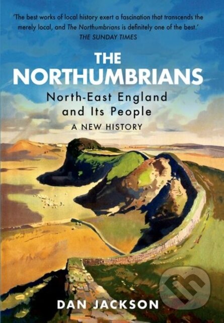 Kniha: The Northumbrians (Dan Jackson). , 2021 Kniha: The Northumbrians (Dan Jackson). , 2021