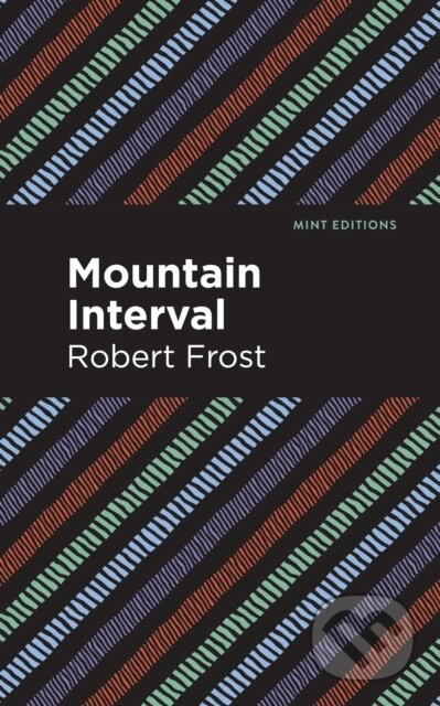 Kniha: Mountain Interval (Robert Frost). , 2021 Kniha: Mountain Interval (Robert Frost). , 2021