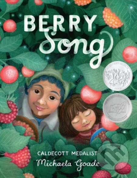 Kniha: Berry Song (Michaela Goade). , 2022 Kniha: Berry Song (Michaela Goade). , 2022