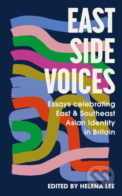 Kniha: East Side Voices (Helena Lee). Sceptre, 2022 Kniha: East Side Voices (Helena Lee). Sceptre, 2022