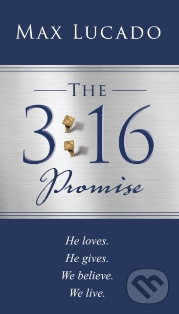 Kniha: The 3:16 Promise (Max Lucado). Thomas Nelson Publishers, 2022 Kniha: The 3:16 Promise (Max Lucado). Thomas Nelson Publishers, 2022