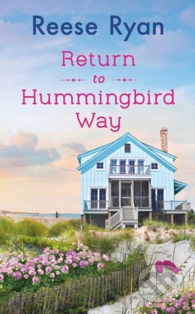 Kniha: Return to Hummingbird Way (Reese Ryan). Forever, 2023 Kniha: Return to Hummingbird Way (Reese Ryan). Forever, 2023