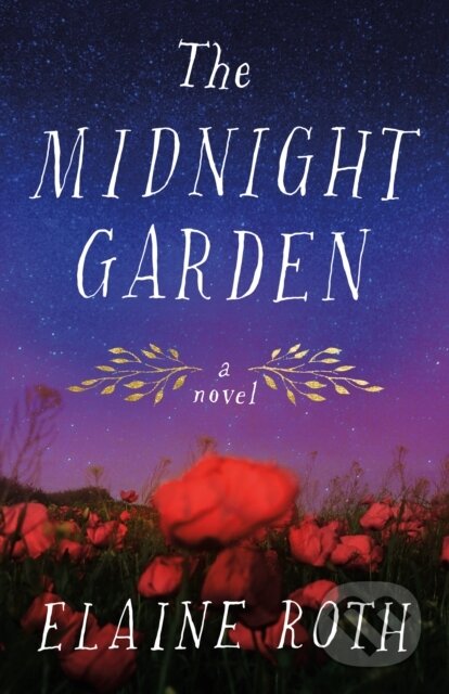 Kniha: The Midnight Garden (Elaine Roth). Lake Union Publishing, 2023 Kniha: The Midnight Garden (Elaine Roth). Lake Union Publishing, 2023