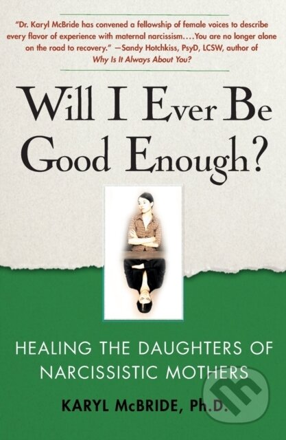 Kniha: Will I Ever Be Good Enough? (Dr. Karyl a Ph.D. McBride). Atria Books, 2023 Kniha: Will I Ever Be Good Enough? (Dr. Karyl a Ph.D. McBride). Atria Books, 2023