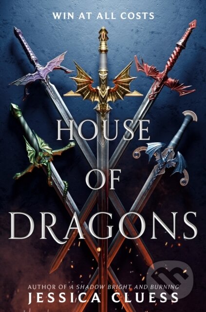 Kniha: House of Dragons (Jessica Cluess). , 2020 Kniha: House of Dragons (Jessica Cluess). , 2020