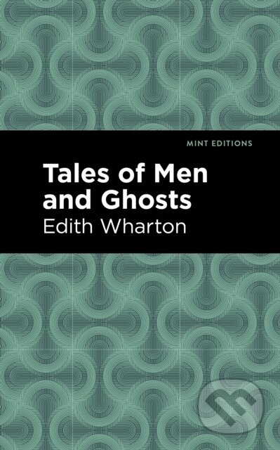 Kniha: Tales of Men and Ghosts (Edith Wharton). , 2021 Kniha: Tales of Men and Ghosts (Edith Wharton). , 2021