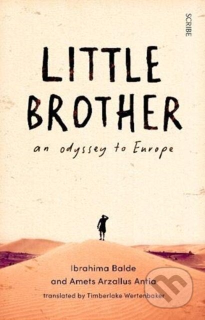 Kniha: Little Brother (Amets Arzallus Antia a Ibrahima Balde). Scribe Publications, 2021 Kniha: Little Brother (Amets Arzallus Antia a Ibrahima Balde). Scribe Publications, 2021