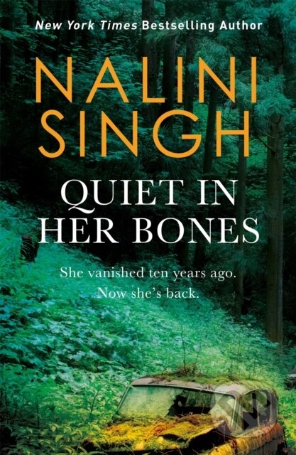 Kniha: Quiet In Her Bones (Nalini Singh). , 2021 Kniha: Quiet In Her Bones (Nalini Singh). , 2021