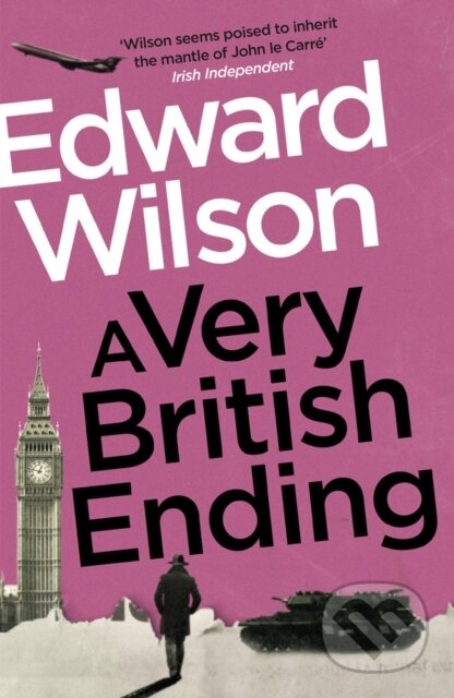 Kniha: A Very British Ending (Edward Wilson). MacLehose Press, 2022 Kniha: A Very British Ending (Edward Wilson). MacLehose Press, 2022