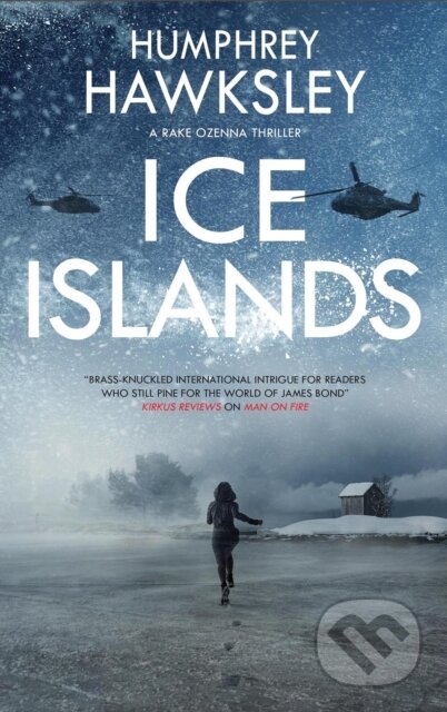 Kniha: Ice Islands (Humphrey Hawksley). Severn House, 2022 Kniha: Ice Islands (Humphrey Hawksley). Severn House, 2022