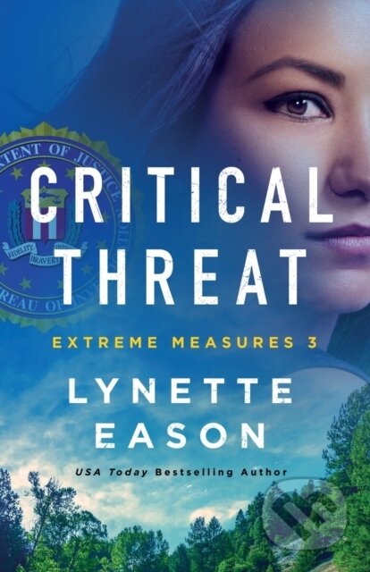 Kniha: Critical Threat (Lynette Eason). , 2023 Kniha: Critical Threat (Lynette Eason). , 2023