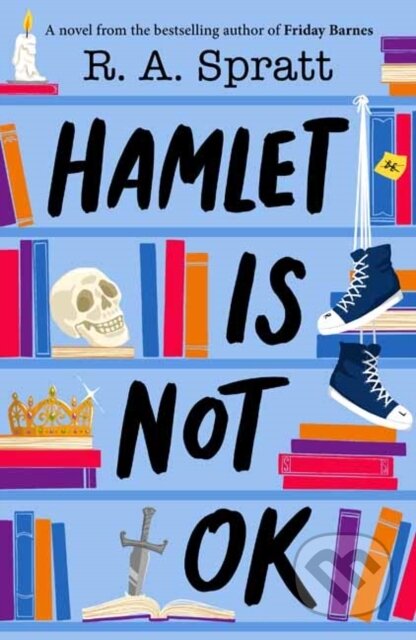 Kniha: Hamlet is Not OK (R.A. Spratt). Puffin Books, 2023 Kniha: Hamlet is Not OK (R.A. Spratt). Puffin Books, 2023