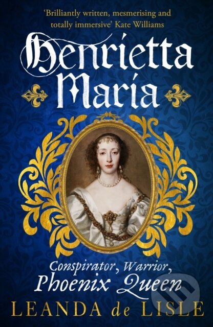 Kniha: Henrietta Maria (Leanda de Lisle). Vintage, 2023 Kniha: Henrietta Maria (Leanda de Lisle). Vintage, 2023