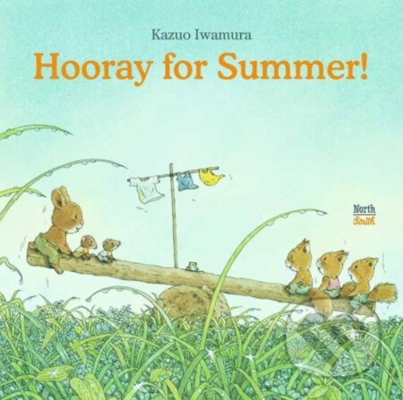 Kniha: Hooray for Summer! (Kazuo Iwamura). North-South Books, 2023 Kniha: Hooray for Summer! (Kazuo Iwamura). North-South Books, 2023