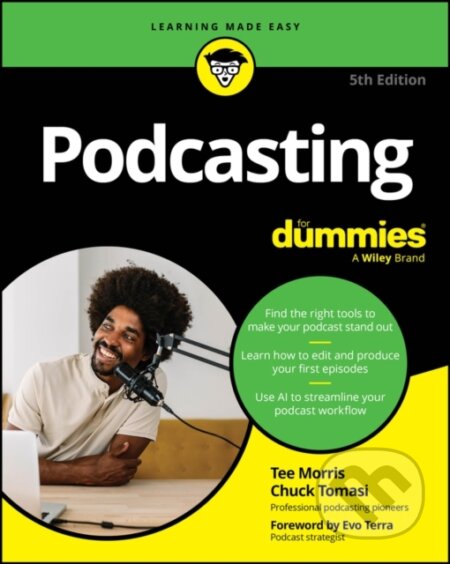 Kniha: Podcasting For Dummies (Chuck Tomasi a Tee Morris). , 2024 Kniha: Podcasting For Dummies (Chuck Tomasi a Tee Morris). , 2024