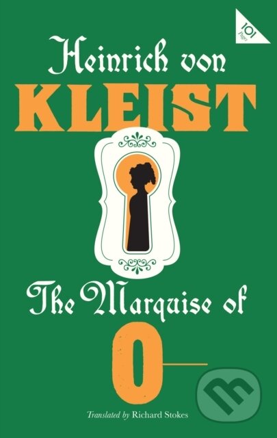 Kniha: The Marquise of O (Heinrich von Kleist). Alma Classics, 2021 Kniha: The Marquise of O (Heinrich von Kleist). Alma Classics, 2021