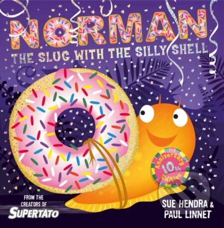 Kniha: Norman the Slug with a Silly Shell (Paul Linnet a Sue Hendra). Simon & Schuster, 2021 Kniha: Norman the Slug with a Silly Shell (Paul Linnet a Sue Hendra). Simon & Schuster, 2021
