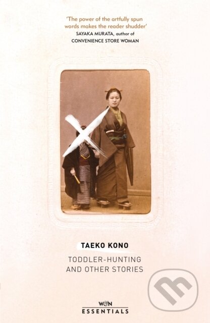 Kniha: Toddler Hunting and Other Stories (Taeko Kono). Weidenfeld and Nicolson, 2021 Kniha: Toddler Hunting and Other Stories (Taeko Kono). Weidenfeld and Nicolson, 2021