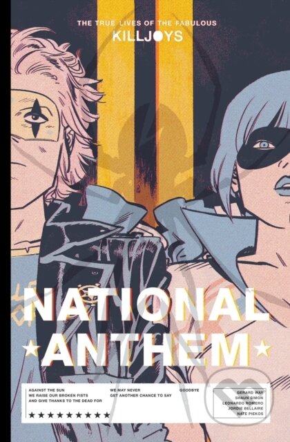 Kniha: The True Lives of the Fabulous Killjoys: National Anthem Library Edition (Gerard Way a Shaun Simon). , 2021 Kniha: The True Lives of the Fabulous Killjoys: National Anthem Library Edition (Gerard Way a Shaun Simon). , 2021