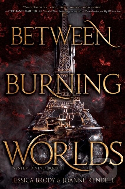 Kniha: Between Burning Worlds (Jessica Brody a Joanne Rendell). Simon & Schuster Books for Young Readers, 2021 Kniha: Between Burning Worlds (Jessica Brody a Joanne Rendell). Simon & Schuster Books for Young Readers, 2021