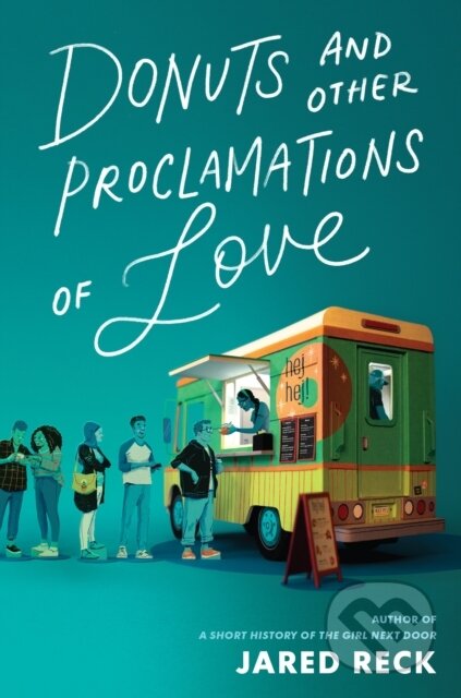 Kniha: Donuts and Other Proclamations of Love (Jared Reck). Knopf Books for Young Readers, 2021 Kniha: Donuts and Other Proclamations of Love (Jared Reck). Knopf Books for Young Readers, 2021