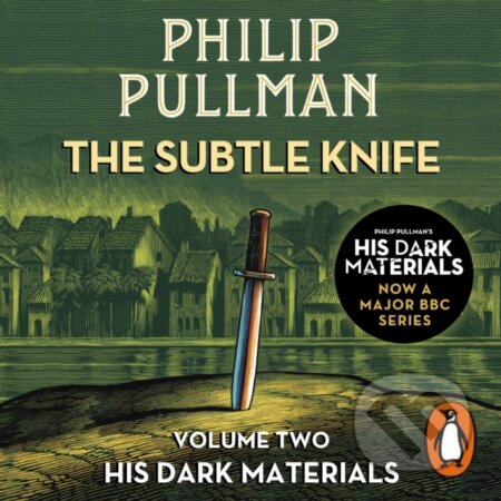 Kniha: The Subtle Knife: His Dark Materials 2 (Philip Pullman). Penguin Books, 2021 Kniha: The Subtle Knife: His Dark Materials 2 (Philip Pullman). Penguin Books, 2021