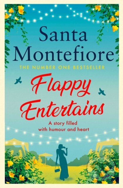 Kniha: Flappy Entertains (Santa Montefiore). Simon & Schuster, 2021 Kniha: Flappy Entertains (Santa Montefiore). Simon & Schuster, 2021
