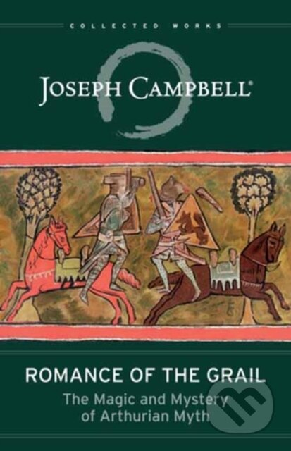 Kniha: Romance of the Grail (Joseph Campbell). New World Library, 2022 Kniha: Romance of the Grail (Joseph Campbell). New World Library, 2022