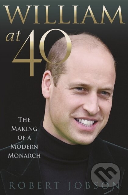 Kniha: William at 40 (Robert Jobson). , 2022 Kniha: William at 40 (Robert Jobson). , 2022