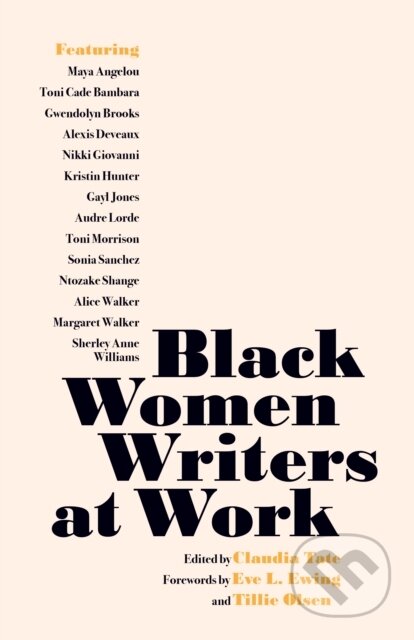 Kniha: Black Women Writers at Work (Claudia Tate). Haymarket Books, 2023 Kniha: Black Women Writers at Work (Claudia Tate). Haymarket Books, 2023