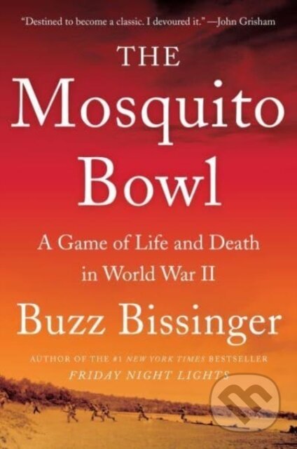 Kniha: The Mosquito Bowl (Buzz Bissinger). HarperPerennial, 2023 Kniha: The Mosquito Bowl (Buzz Bissinger). HarperPerennial, 2023