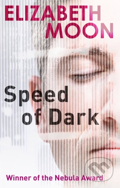 Kniha: Speed Of Dark (Elizabeth Moon). Orbit, 2021 Kniha: Speed Of Dark (Elizabeth Moon). Orbit, 2021