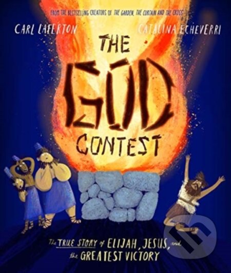 Kniha: The God Contest Storybook (Carl Laferton). , 2021 Kniha: The God Contest Storybook (Carl Laferton). , 2021