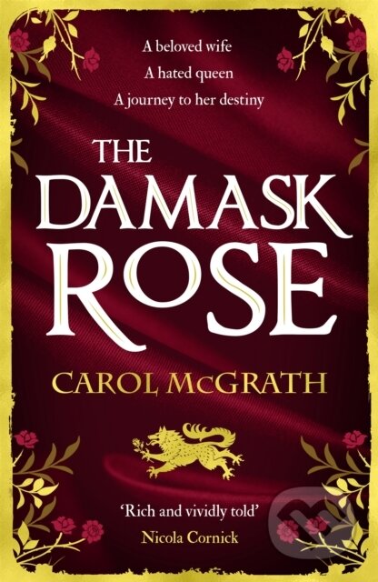 Kniha: The Damask Rose (Carol McGrath). Accent, 2021 Kniha: The Damask Rose (Carol McGrath). Accent, 2021
