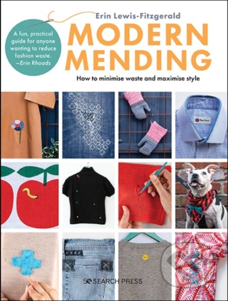 Kniha: Modern Mending (Erin Lewis-Fitzgerald). Search Press, 2021 Kniha: Modern Mending (Erin Lewis-Fitzgerald). Search Press, 2021