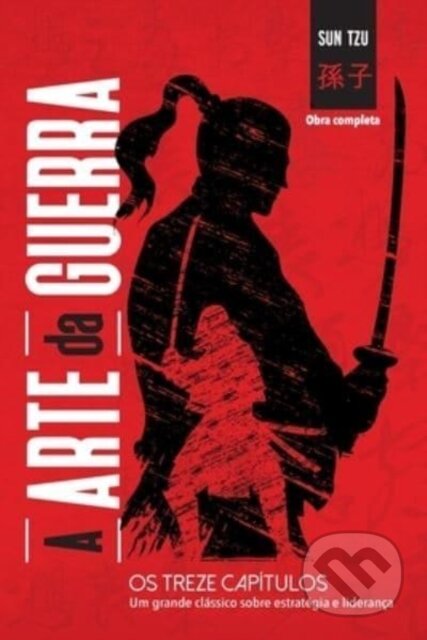 Kniha: A arte da guerra (Sun Tzu). , 2021 Kniha: A arte da guerra (Sun Tzu). , 2021
