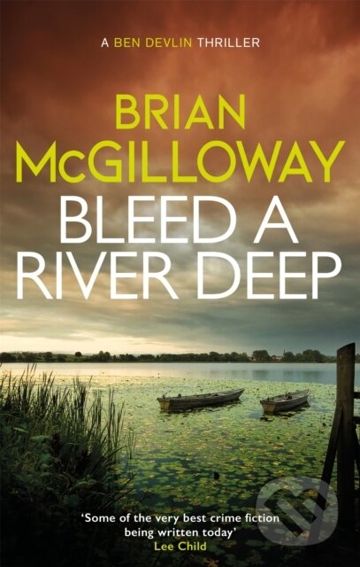 Kniha: Bleed a River Deep (Brian McGilloway). Constable, 2021 Kniha: Bleed a River Deep (Brian McGilloway). Constable, 2021