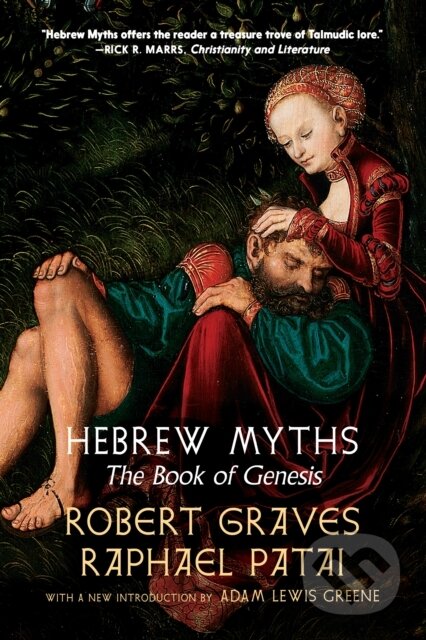 Kniha: Hebrew Myths (Raphael Patai a Robert Graves). Seven Stories, 2022 Kniha: Hebrew Myths (Raphael Patai a Robert Graves). Seven Stories, 2022