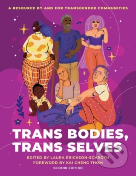 Kniha: Trans Bodies, Trans Selves (Laura Erickson-Schroth). Oxford University Press, 2022 Kniha: Trans Bodies, Trans Selves (Laura Erickson-Schroth). Oxford University Press, 2022