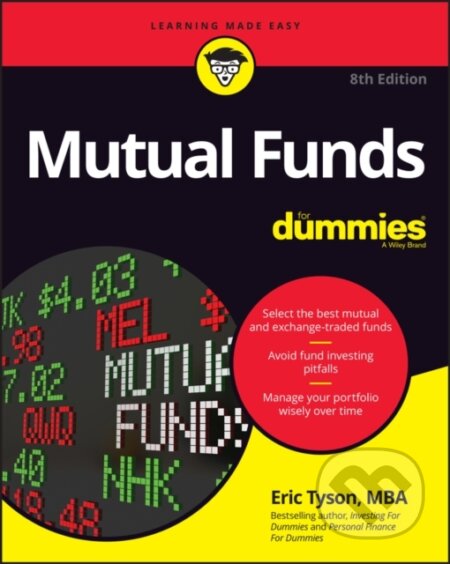 Kniha: Mutual Funds For Dummies (Eric Tyson). , 2022 Kniha: Mutual Funds For Dummies (Eric Tyson). , 2022