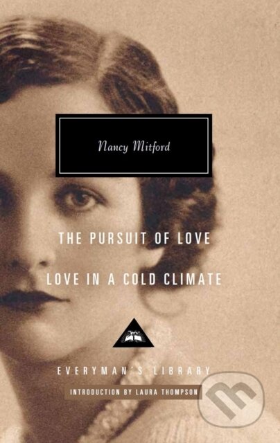 Kniha: Love in a Cold Climate & The Pursuit of Love (Nancy Mitford). Everyman, 2022 Kniha: Love in a Cold Climate & The Pursuit of Love (Nancy Mitford). Everyman, 2022