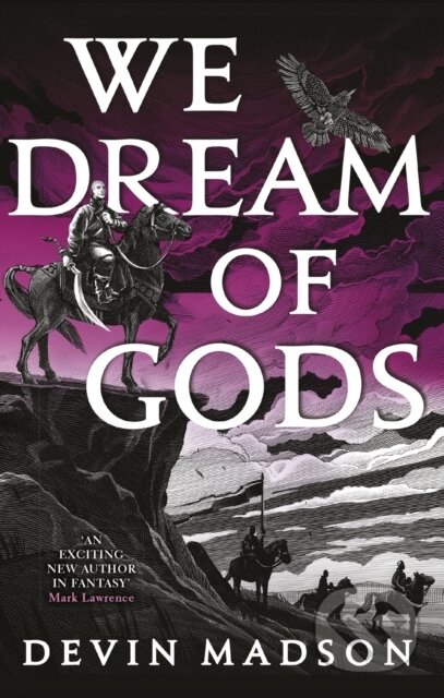 Kniha: We Dream of Gods (Devin Madson). Orbit, 2023 Kniha: We Dream of Gods (Devin Madson). Orbit, 2023