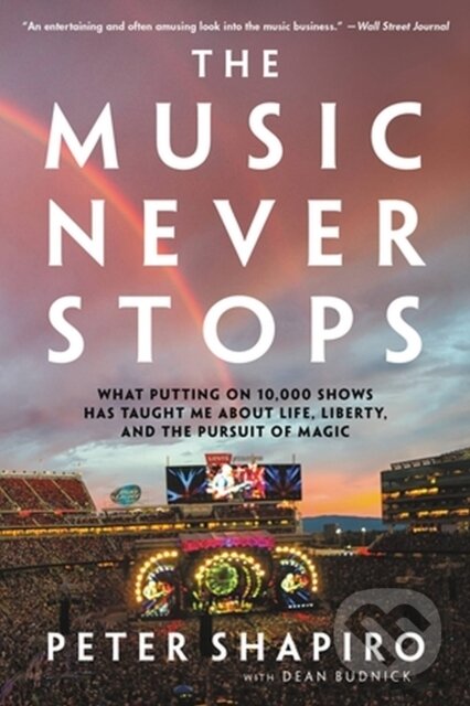 Kniha: The Music Never Stops (Dean Budnick a Peter Shapiro). Da Capo, 2023 Kniha: The Music Never Stops (Dean Budnick a Peter Shapiro). Da Capo, 2023