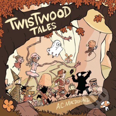 Kniha: Twistwood Tales (AC Macdonald). Andrews McMeel, 2023 Kniha: Twistwood Tales (AC Macdonald). Andrews McMeel, 2023