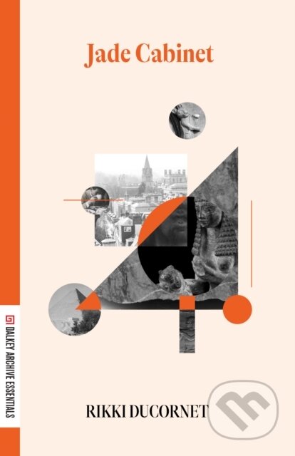 Kniha: Jade Cabinet (Rikki Ducornet). Dalkey Archive Press, 2024 Kniha: Jade Cabinet (Rikki Ducornet). Dalkey Archive Press, 2024