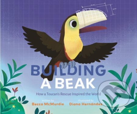 Kniha: Building a Beak (Becca McMurdie). , 2024 Kniha: Building a Beak (Becca McMurdie). , 2024