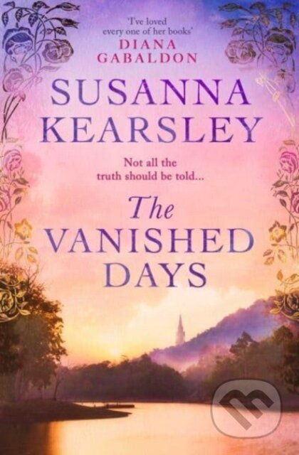 Kniha: The Vanished Days (Susanna Kearsley). Simon & Schuster, 2023 Kniha: The Vanished Days (Susanna Kearsley). Simon & Schuster, 2023