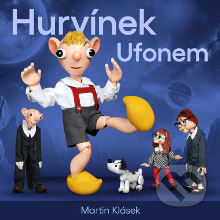 Audiokniha: Hurvínek Ufonem (Martin Klásek). Supraphon, 2025 Audiokniha: Hurvínek Ufonem (Martin Klásek). Supraphon, 2025